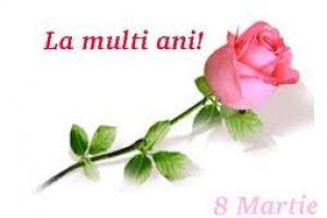 La Multi Ani de 8 Martie!